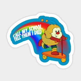 Call My School - Tell Them I Died Sticker